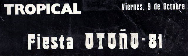 Fiesta del Oto�o celebrada en la Discoteca Tropical de Gav� Mar (8 de Octubre de 1981)